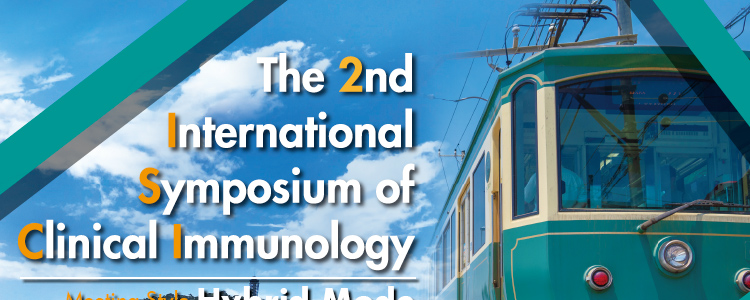 The 2nd International Symposium of Clinical Immunology Meeting Style:Hybrid Mode(in-person and online)